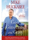 Cover image for God, Guns, Grits, and Gravy